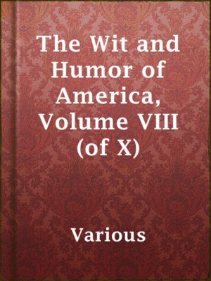 cover image of The Wit and Humor of America, Volume VIII (of X)
